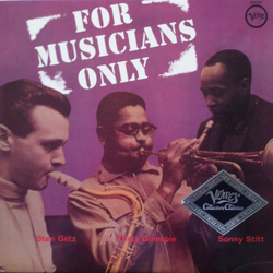 Stan Getz / Dizzy Gillespie / Sonny Stitt For Musicians Only Vinyl LP USED