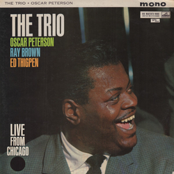 The Oscar Peterson Trio The Trio : Live From Chicago Vinyl LP USED