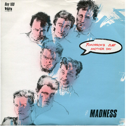 Madness Tomorrow's Just Another Day / Madness (Is All In The Mind) Vinyl 7" USED