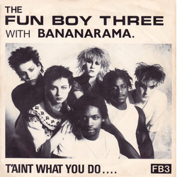 Fun Boy Three / Bananarama T'Aint What You Do.... Vinyl 7" USED