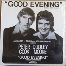 Alexander H. Cohen / Bernard Delfont / "Good Evening" Original Broadway Cast / Peter Cook & Dudley Moore / Jerry Adler (3) "Good Evening" (Comedy With