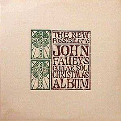 John Fahey The New Possibility: John Fahey's Guitar Soli Christmas Album Vinyl LP USED