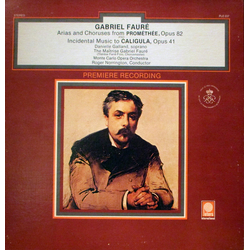 Gabriel Fauré / Orchestre Philharmonique De Monte-Carlo / Roger Norrington Arias And Choruses From Promethee, Opus 82 And Incidental Music To Caligula