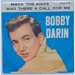 Bobby Darin Mack The Knife / Was There A Call For Me Vinyl 7" USED