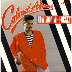 Colonel Abrams How Soon We Forget Vinyl 7" USED