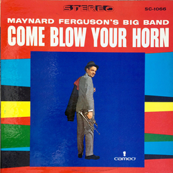 The Maynard Ferguson Big Band Come Blow Your Horn Vinyl LP USED