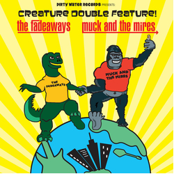Muck And The Mires / The Fadeaways Creature Double Feature Vinyl 7" USED