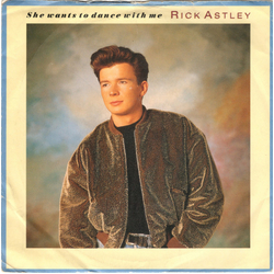 Rick Astley She Wants To Dance With Me Vinyl 7" USED