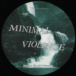 Minimal Violence Rapids: The 2015 Sessions Vinyl 12" USED