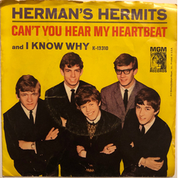 Herman's Hermits Can't You Hear My Heartbeat / I Know Why Vinyl 7" USED
