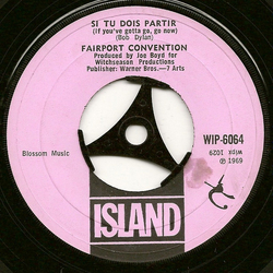 Fairport Convention Si Tu Dois Partir (If You've Gotta Go, Go Now) Vinyl 7" USED