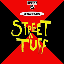 Rebel MC / Double Trouble Street Tuff Vinyl 12" USED
