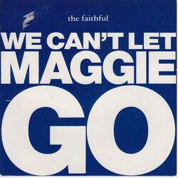 The Faithful (2) We Can't Let Maggie Go USED VINYL 7INCH 45 RPM