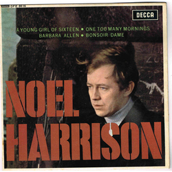 Noel Harrison A Young Girl Of Sixteen Vinyl 7" USED