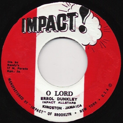Errol Dunkley / Impact All Stars O Lord / O Lord (Version) Vinyl 7" USED