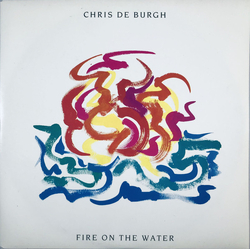 Chris de Burgh Fire On The Water Vinyl 7" USED