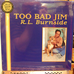 R.L. Burnside Too Bad Jim Vinyl LP USED