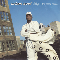 Urban Soul Alright (The Sasha Mixes) Vinyl 7" USED
