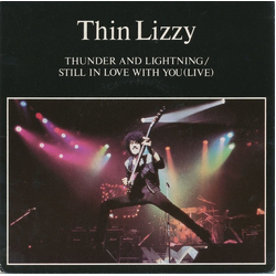 Thin Lizzy Thunder And Lightning / Still In Love With You (Live) Vinyl 7" USED