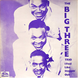 The Big Three Trio I Feel Like Steppin' Out Vinyl LP USED