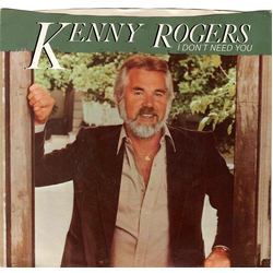 Kenny Rogers I Don't Need You / Without You In My Life Vinyl 7" USED