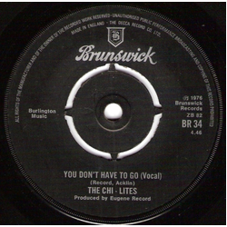 The Chi-Lites You Don't Have To Go Vinyl 7" USED