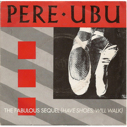 Pere Ubu The Fabulous Sequel (Have Shoes Will Walk) Vinyl 7" USED