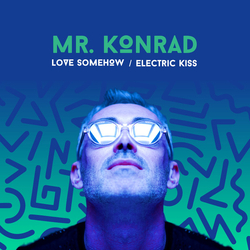 Mr. Konrad Love Somehow / Electric Kiss Vinyl 12" USED
