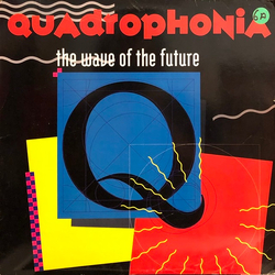 Quadrophonia The Wave Of The Future Vinyl 12" USED
