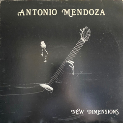Antonio Mendoza (3) New Dimensions Vinyl LP USED