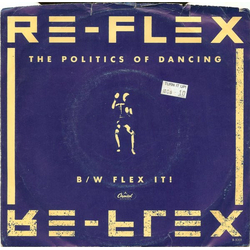Re-Flex (2) The Politics Of Dancing Vinyl 7" USED