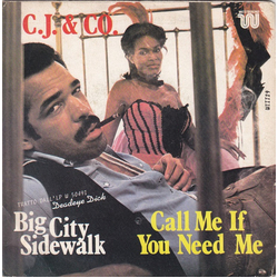 C.J. & Co Big City Sidewalk / Call Me If You Need Me Vinyl 7" USED
