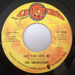 The Impressions Say You Love Me / You'll Be Always Mine Vinyl 7" USED