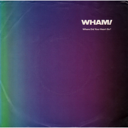 Wham! Where Did Your Heart Go? Vinyl 7" USED