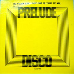 Sex O'Clock U.S.A. Baby Come On / You're My Man Vinyl 12" USED