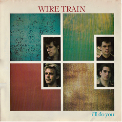 Wire Train I'll Do You Vinyl 7" USED
