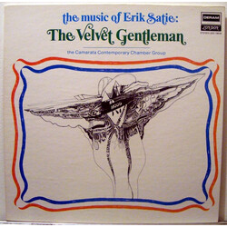 The Camarata Contemporary Chamber Group / Erik Satie The Music Of Erik Satie: The Velvet Gentleman Vinyl LP USED