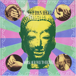 The Cuban Heels Work Our Way To Heaven Vinyl LP USED