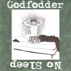 Godfodder No Sleep Vinyl 7" USED