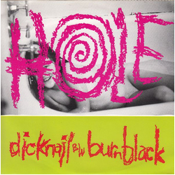 Hole Dicknail b/w Burnblack Vinyl 7" USED