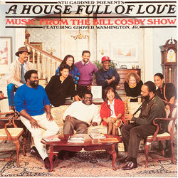 Stu Gardner / Grover Washington, Jr. Stu Gardner Presents A House Full Of Love - Music From The Bill Cosby Show Vinyl LP USED