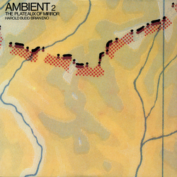 Harold Budd / Brian Eno Ambient 2 (The Plateaux Of Mirror) Vinyl LP USED