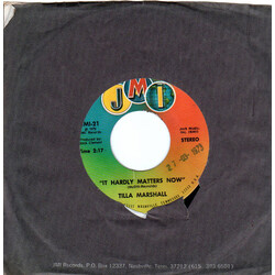 Tilla Marshall It Hardly Matters Now / Top Of The World USED VINYL 7INCH SINGLE