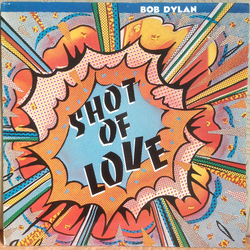 Bob Dylan Shot Of Love Vinyl LP USED