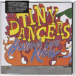 Tiny Dancers Hannah We Know Vinyl 7" USED