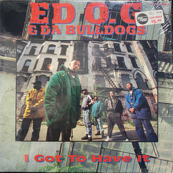 Ed O.G & Da Bulldogs I Got To Have It Vinyl 12" USED