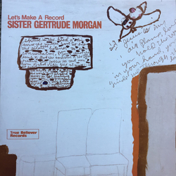 Sister Gertrude Morgan Let's Make A Record Vinyl LP USED