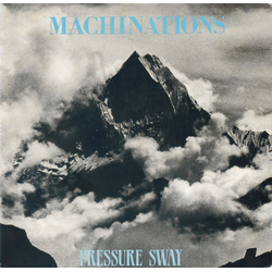 Machinations Pressure Sway Vinyl 7" USED