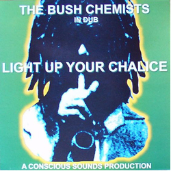 The Bush Chemists Light Up Your Chalice Vinyl LP USED