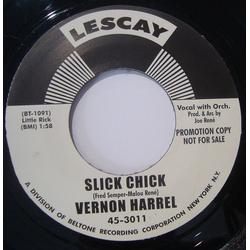 Vernon Harrell / Dean Barlow Slick Chick / Third Window From The Right Vinyl 7" USED